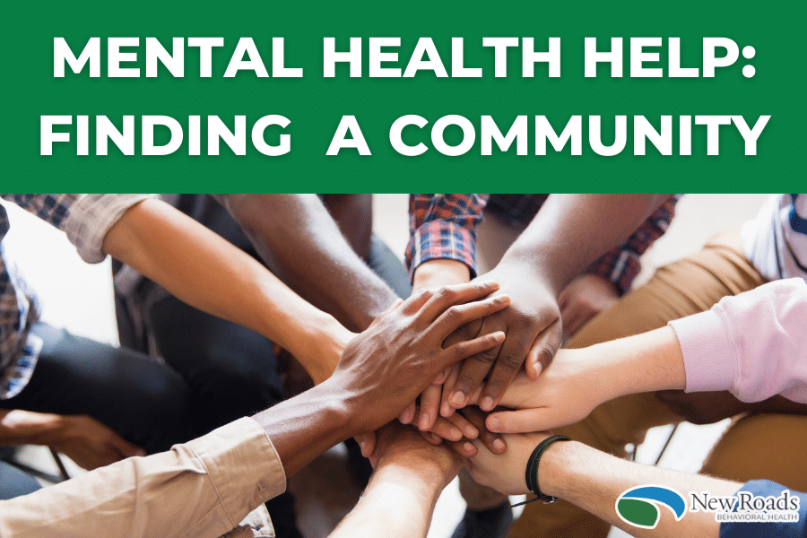 Mental Health Help: Finding a Community