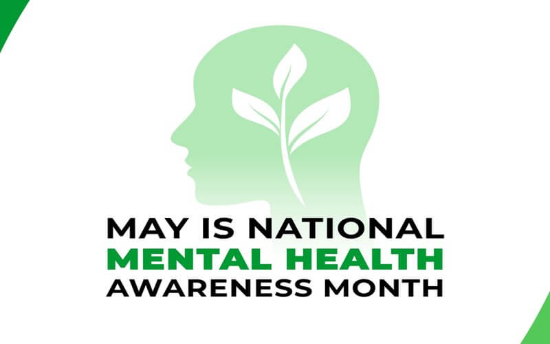 ￼May Is Mental Health Awareness Month