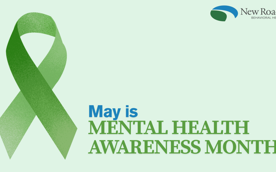 May Is Mental Health Awareness Month: Why It Matters More Than Ever